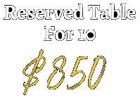 Reserved Table For 10 - $850